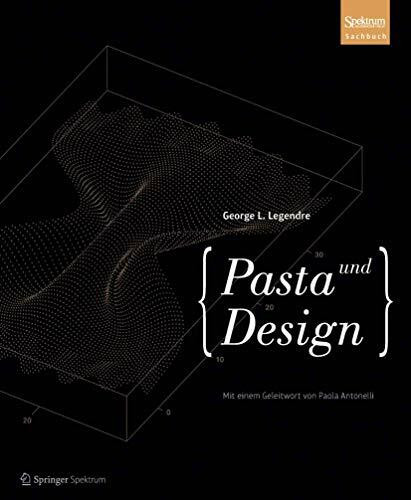 Pasta und Design: Formen und Formeln zum Genießen