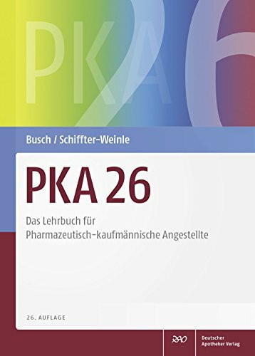 PKA 26: Das Lehrbuch für Pharmazeutisch-kaufmännische Angestellte