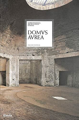 Domus Aurea. Ediz. inglese (Soprintendenza archeologica di Roma)