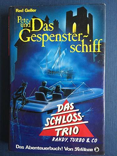 Das Schloss-Trio / Pete und das Geisterschiff Das Schloss-Trio / Pete und das Geisterschiff