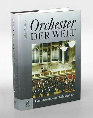 Orchester der Welt. Der internationale Orchesterführer