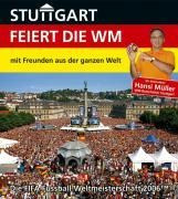 Stuttgart feiert die WM - mit Freunden aus der ganzen Welt