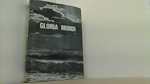 Gloria Mundi - Invasion 1944, letzter Großkampf gegen Feind und Verrat / Der toten Deutschen Tatenruhm