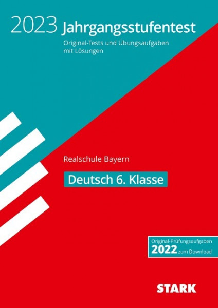 STARK Jahrgangsstufentest Realschule 2023 - Deutsch 6. Klasse - Bayern