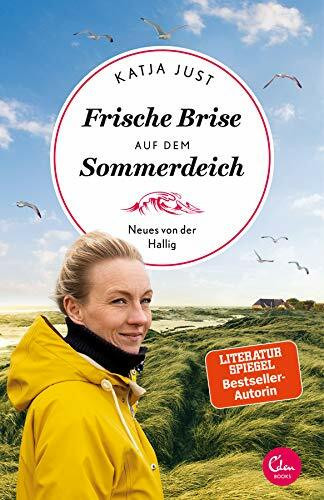 Frische Brise auf dem Sommerdeich: Neues von der Hallig (Sehnsuchtsorte, Band 9)
