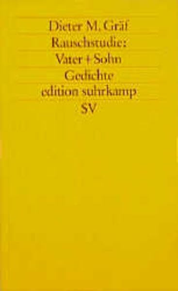 Rauschstudie: Vater + Sohn: Gedichte (edition suhrkamp)