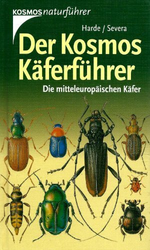 Der Kosmos Käferführer. Die mitteleuropäischen Käfer