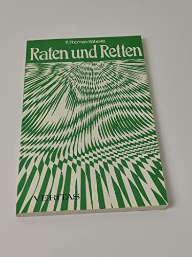 Raten und Retten: Eine Rückschau nach Jahren praktischer Erfahrung
