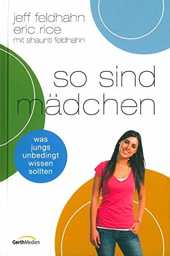 So sind Mädchen: Was Jungs unbedingt wissen sollten.: Was Jungs unbedingt sollten.