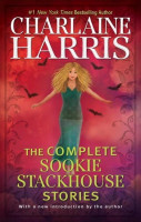 The Complete Sookie Stackhouse Stories The Complete Sookie Stackhouse Stories