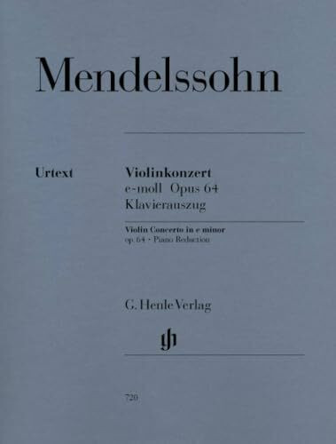 Konzert E-Moll Op 64 Vl Orch. Violine, Klavier: Klavierauszug (G. Henle Urtext-Ausgabe)