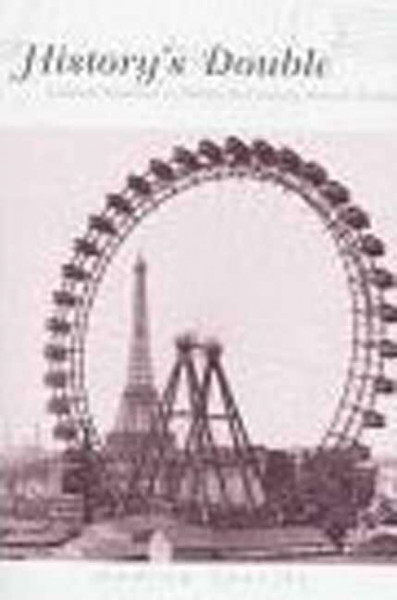 History's Double: Cultural Tourism in Twentieth-Century French Writing