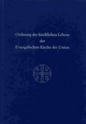 Ordnung des kirchlichen Lebens der Evangelischen Kirche der Union