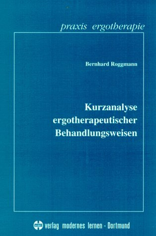 Kurzanalyse ergotherapeutischer Behandlungsweisen