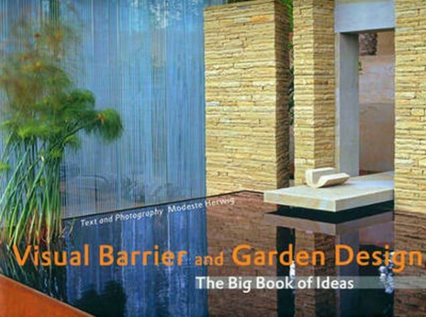Visual Barrier and Garden Design - The Big Book of Ideas: Englische Ausgabe (Garten- und Ideenbücher BJVV)