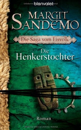 Die Henkerstochter: Die Saga vom Eisvolk 8 - Roman