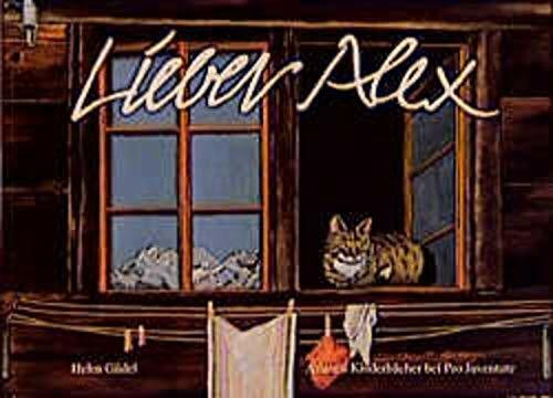 Lieber Alex, Bd.1, Von Menschen und Tieren im Walliser Bergdorf Törbel