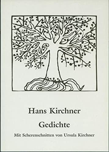 Hans Kirchner - Gedichte: Mit Scherenschnitten von Ursula Kirchner (Holzmindener Papeterie)