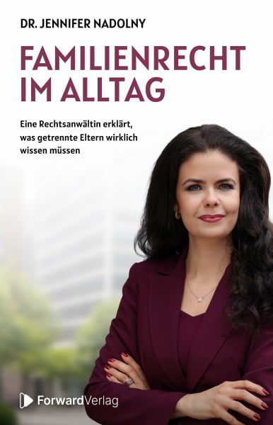 Familienrecht im Alltag: Eine Rechtsanwältin erklärt, was getrennte Eltern wirklich wissen müssen