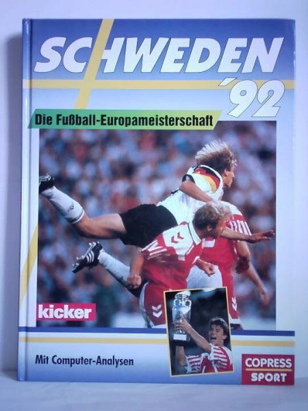 Schweden '92: Die Fussball-Europameisterschaft