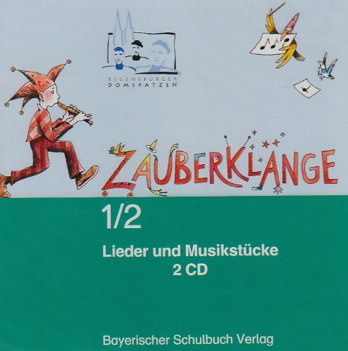 Zauberklänge B 1/2 CD: Lieder und Musikstücke