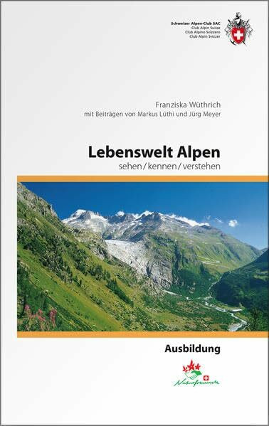 Lebenswelt Alpen: sehen/ kennen/ verstehen (Ausbildung)