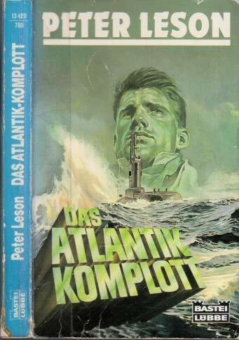Das Atlantik-Komplott (Allgemeine Reihe. Bastei Lübbe Taschenbücher)