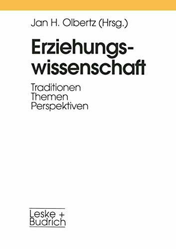 Erziehungswissenschaft: Traditionen — Themen — Perspektiven