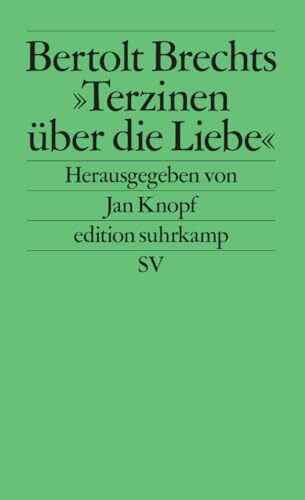 Bertolt Brechts »Terzinen über die Liebe« (edition suhrkamp)
