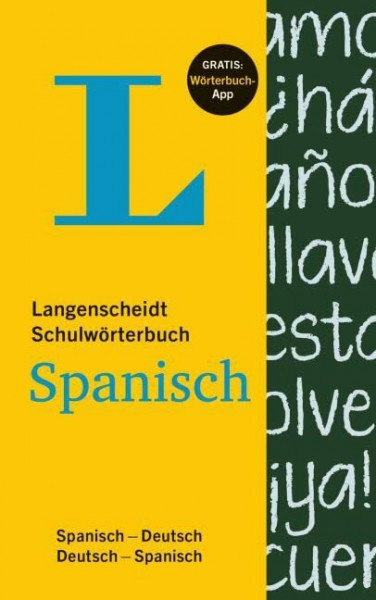 Langenscheidt Schulwörterbuch Spanisch - Buch und App: Spanisch-Deutsch / Deutsch-Spanisch (Langenscheidt Schulwörterbücher)