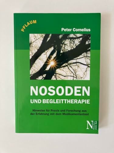 Nosoden und Begleittherapie: Hinweise für Praxis und Forschung aus der Erfahrung mit dem Medikamententest