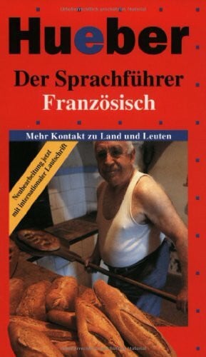 Der Sprachführer, Französisch (Der Sprachführer / Mehr Kontakt zu Land und Leuten)