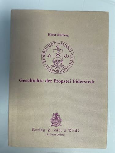 Geschichte der Propstei Eiderstedt: Von den Anfängen bis zum Ende ihres Sonderstatus