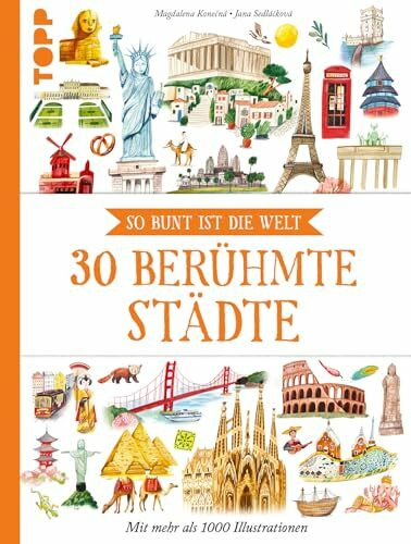 30 berühmte Städte: So bunt ist die Welt. Empfohlen ab 8 Jahren.