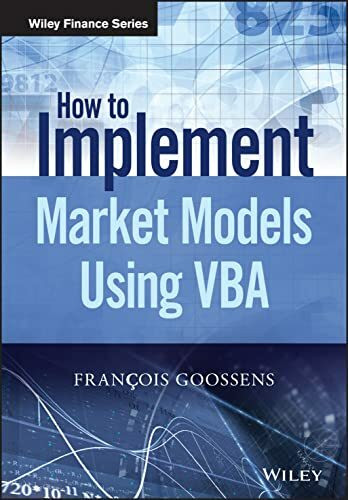 How to Implement Market Models Using VBA (The Wiley Finance Series)