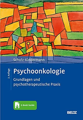 Psychoonkologie: Grundlagen und psychotherapeutische Praxis. Mit E-Book inside