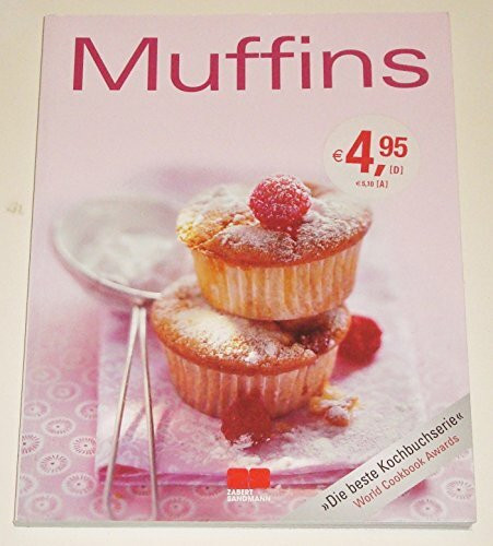 Muffins: Ausgezeichnet mit dem Gourmand World Cookbook Award, Beste Kochbuchserie Deutschlands (Trendkochbuch (20))