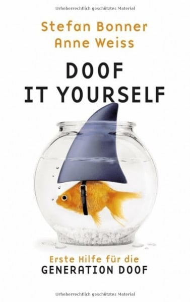 Doof it yourself: Erste Hilfe für die Generation Doof (Lübbe Belletristik)
