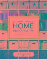 The Complete Book of Home Organization