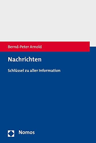 Nachrichten: Schlüssel zu aller Information