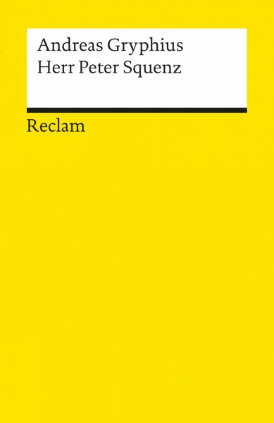 Absurda Comica oder Herr Peter Squenz: Schimpfspiel in drei Aufzügen. Modernisierte Ausgabe (Reclams Universal-Bibliothek)