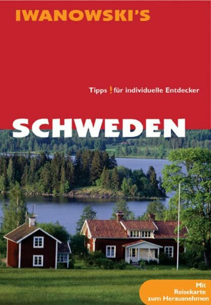 Schweden - Reiseführer von Iwanowski: Tipps für individuelle Entdecker