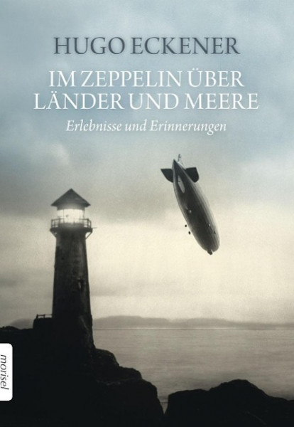 Im Zeppelin über Länder und Meere