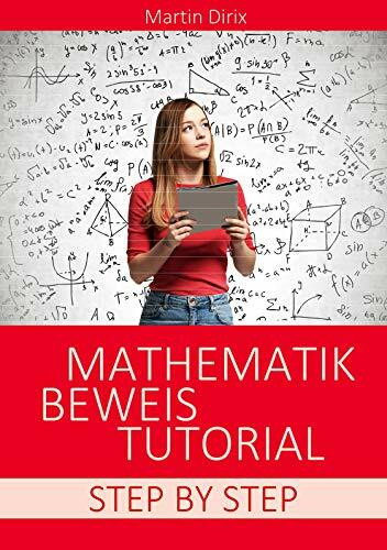 Mathematik Beweis Tutorial: Step By Step (Ringbuch)