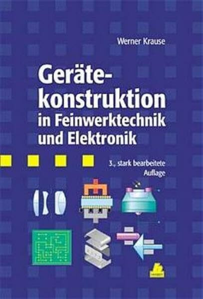 Gerätekonstruktion in Feinwerktechnik und Elektronik