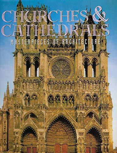 Churches & Cathedrals: Masterpieces of Architecture