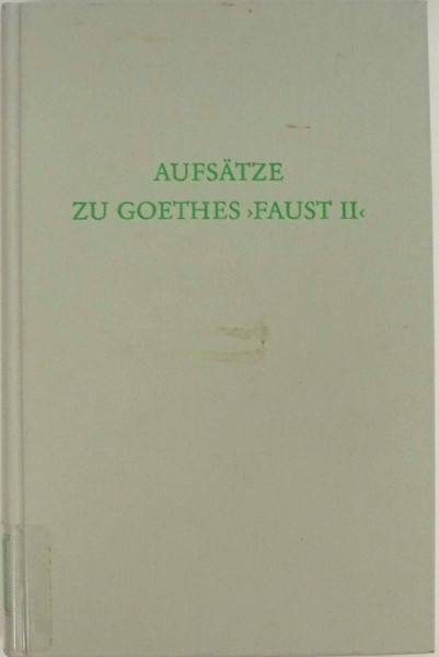Aufsätze zu Goethes Faust II (Wege der Forschung)
