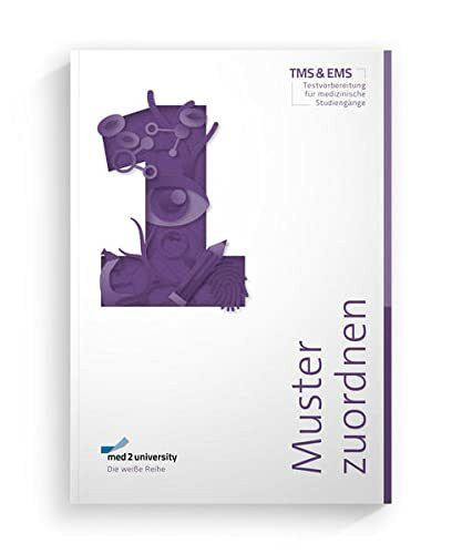 med2university | TMS & EMS Vorbereitung 2022/23 | Muster zuordnen | Übungsbuch zur Vorbereitung auf den Medizinertest in Deutschland und der Schweiz | Februar 2022 |