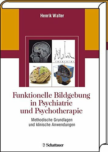 Funktionelle Bildgebung in Psychiatrie und Psychotherapie