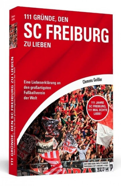 111 Gründe, den SC Freiburg zu lieben